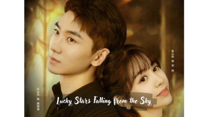 Sinopsis-Drama-China-Lucky-Stars-Falling-from-the-Sky-Kisah-Cinta-Pria-Saturnus-dan-Gadis-Malang-678x381-1